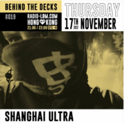 2022-11-17 - Shanghai Ultra - Behind The Decks 19, Radio LBM