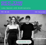 2022-08-05 - Lukas Sawicki, Acidtropicalia - Off The Recor …